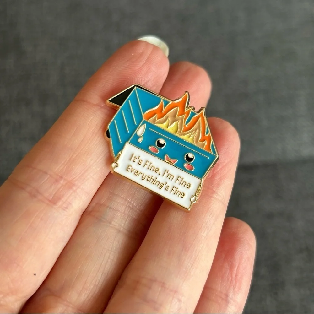 Funny Dumpster Fire “It’s Fine, I’m Fine, Everything’s Fine” Pin, Blue